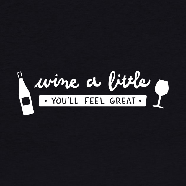 Wine a Little by Digitalpencil